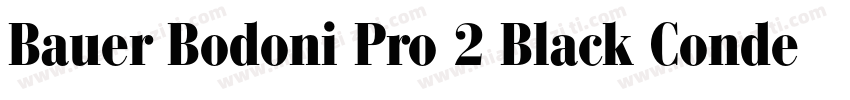 Bauer Bodoni Pro 2 Black Condensed字体转换